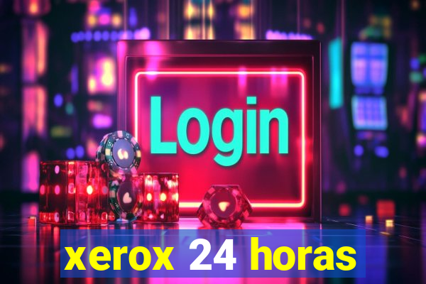 xerox 24 horas