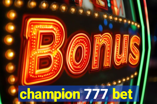 champion 777 bet