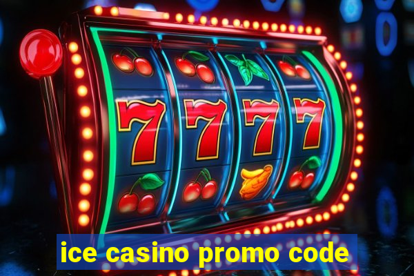 ice casino promo code