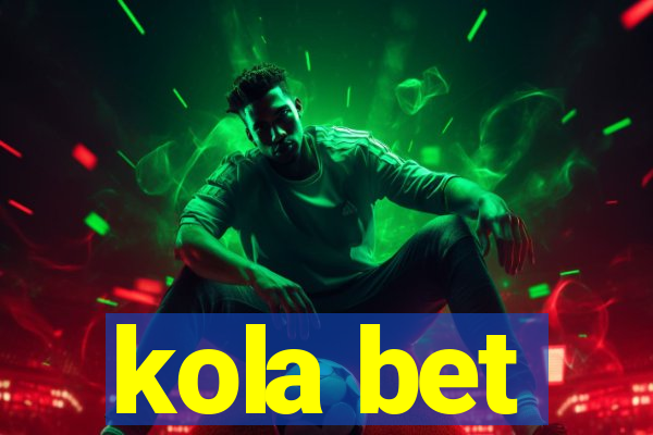 kola bet