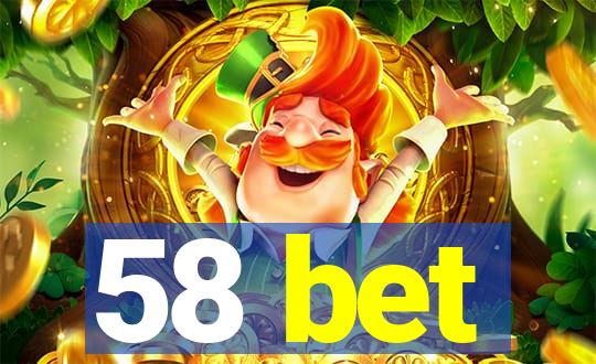 58 bet