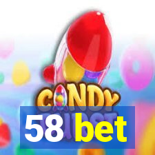 58 bet