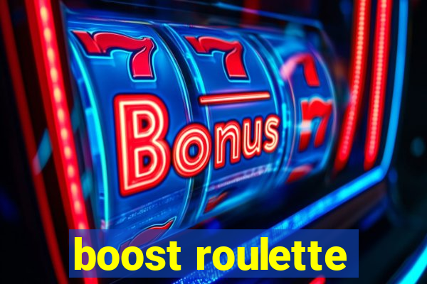 boost roulette