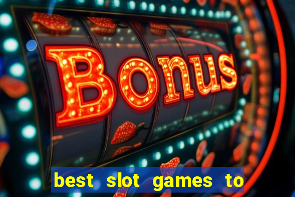 best slot games to win money