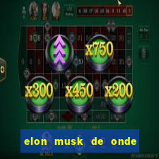 elon musk de onde vem a fortuna