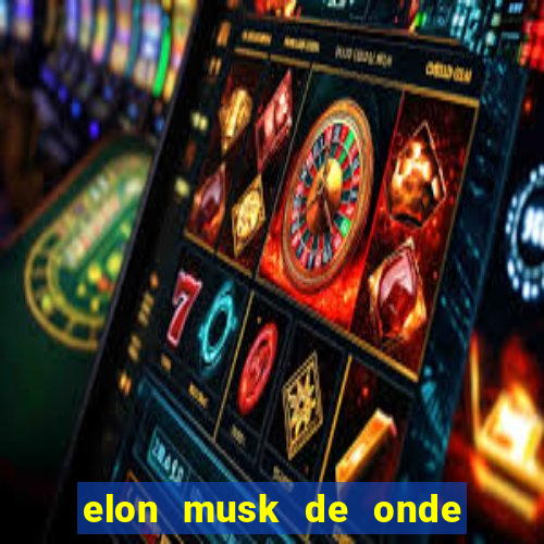 elon musk de onde vem a fortuna