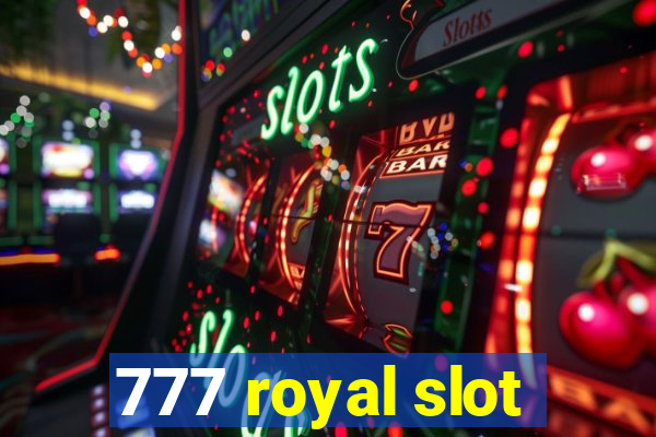 777 royal slot