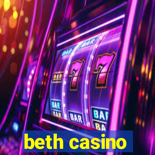 beth casino