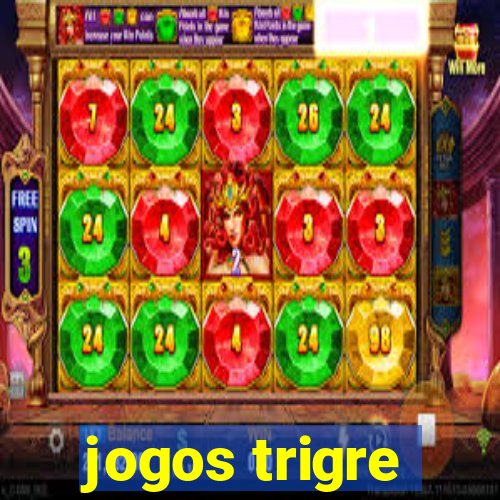 jogos trigre