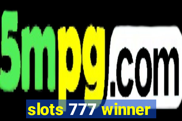 slots 777 winner