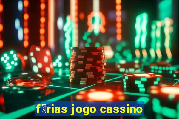 f茅rias jogo cassino