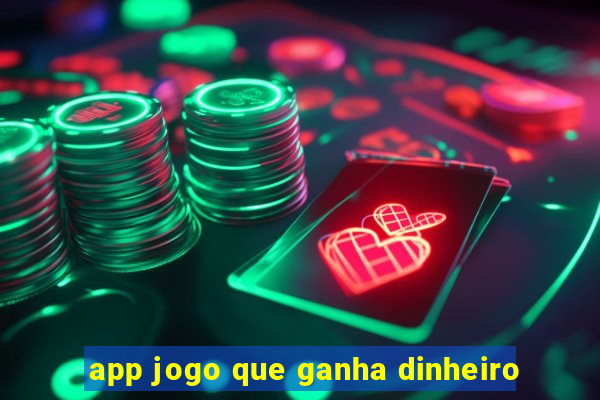 app jogo que ganha dinheiro