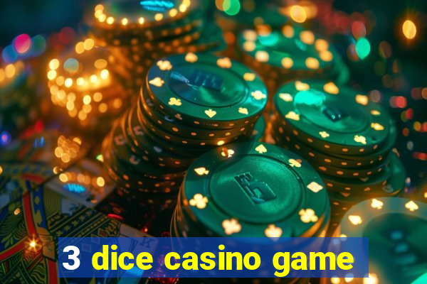 3 dice casino game