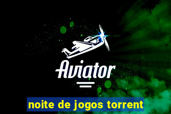 noite de jogos torrent