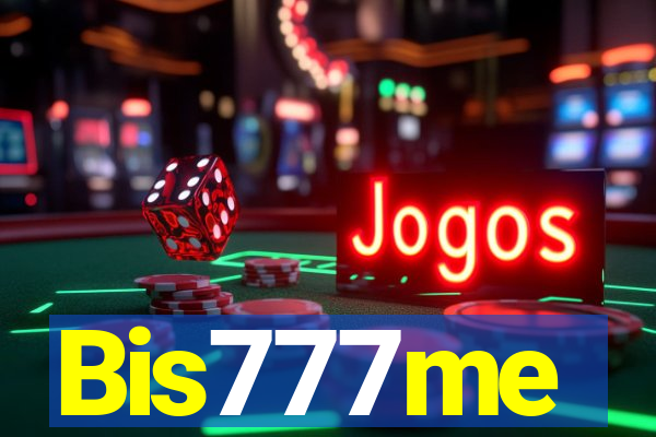 Bis777me