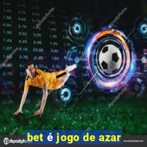 bet é jogo de azar