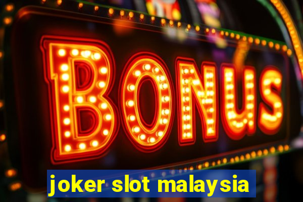 joker slot malaysia