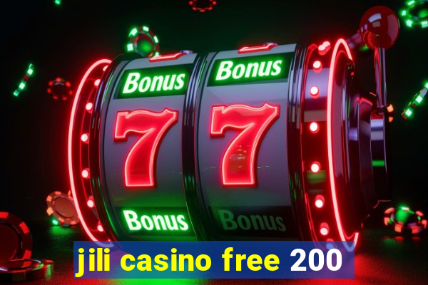 jili casino free 200