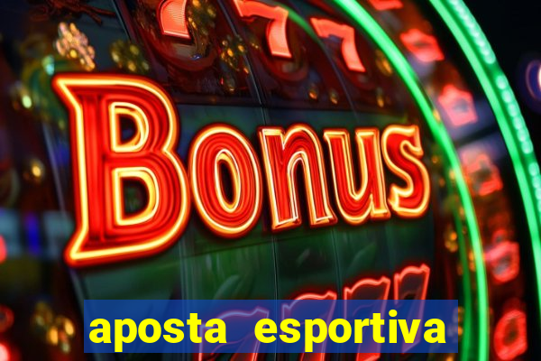 aposta esportiva online sportingbet