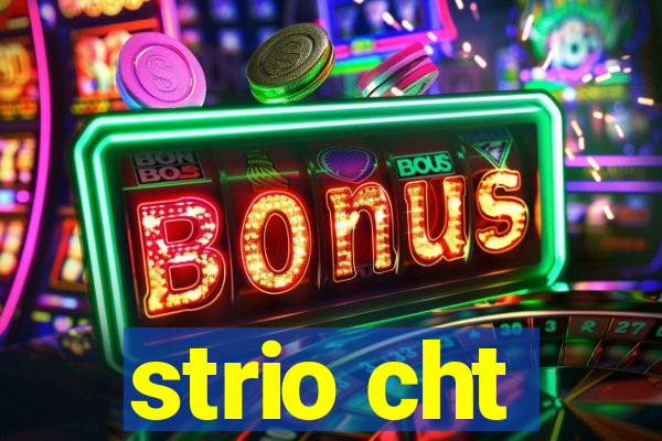 strio cht