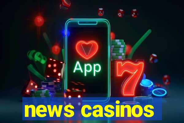 news casinos