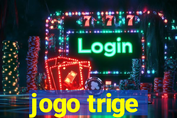 jogo trige