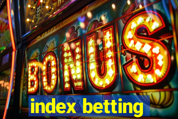 index betting