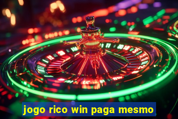 jogo rico win paga mesmo