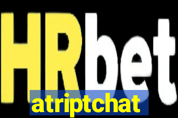 atriptchat