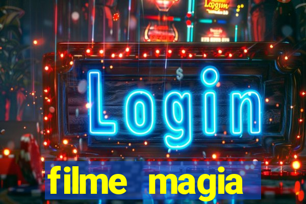 filme magia estranha completo dublado