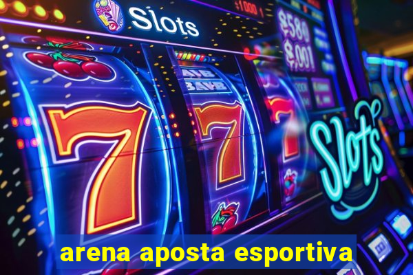 arena aposta esportiva