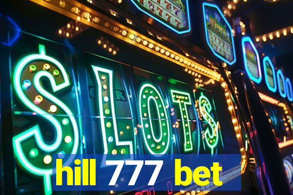 hill 777 bet