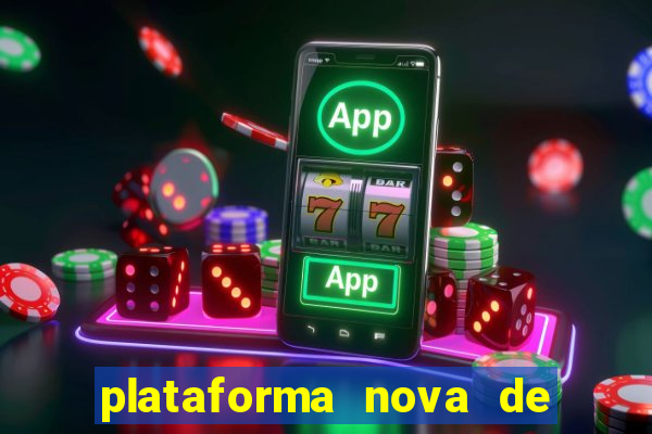 plataforma nova de jogos de aposta