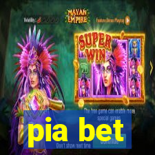 pia bet