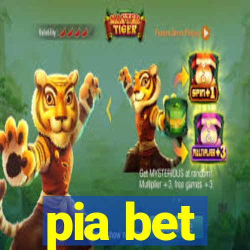 pia bet