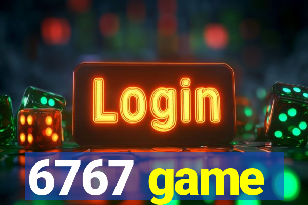 6767 game