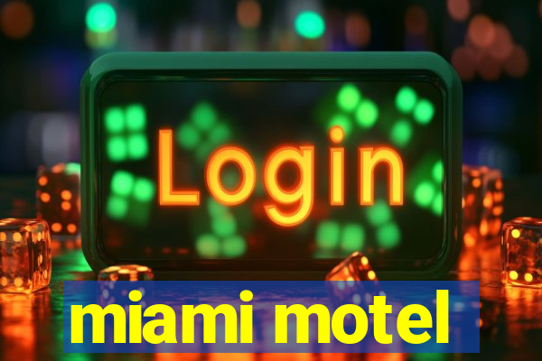 miami motel