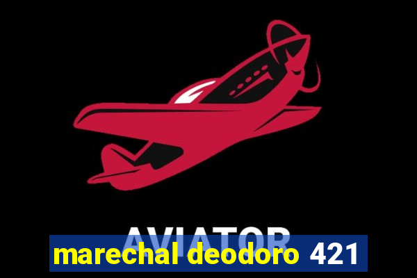 marechal deodoro 421