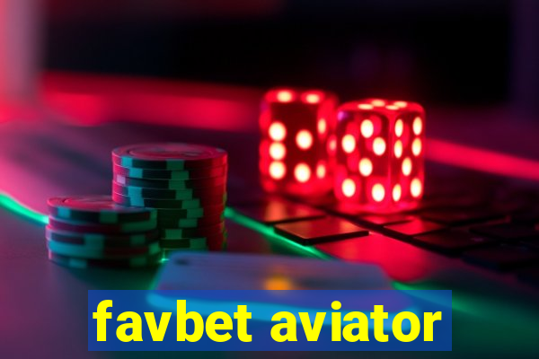 favbet aviator