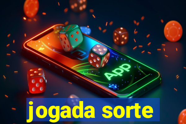 jogada sorte