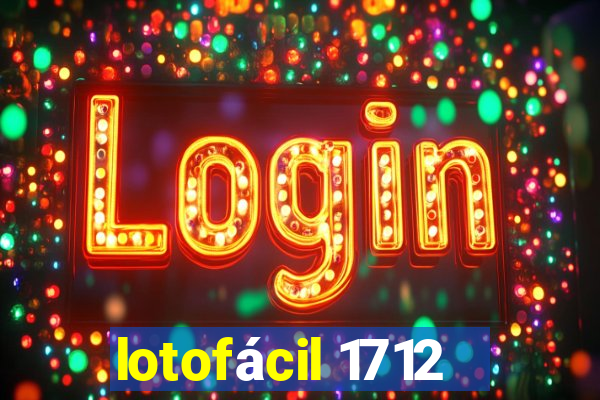 lotofácil 1712