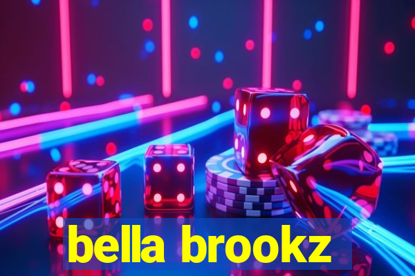 bella brookz