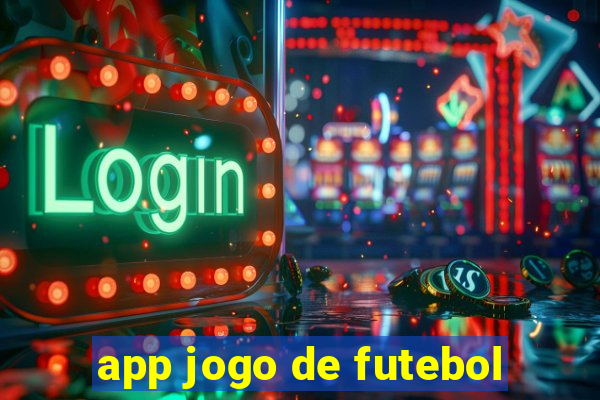 app jogo de futebol