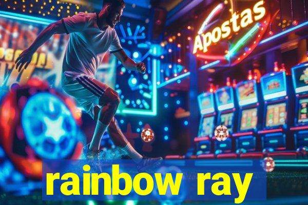 rainbow ray