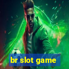 br slot game