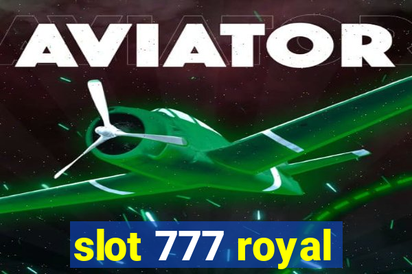 slot 777 royal