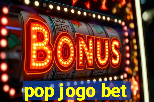 pop jogo bet