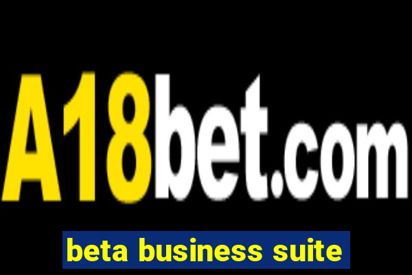 beta business suite