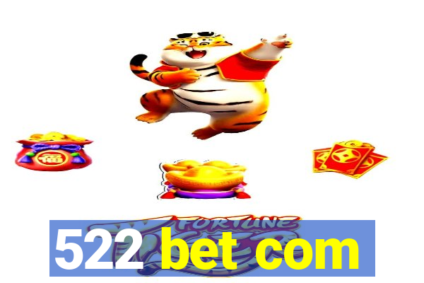 522 bet com