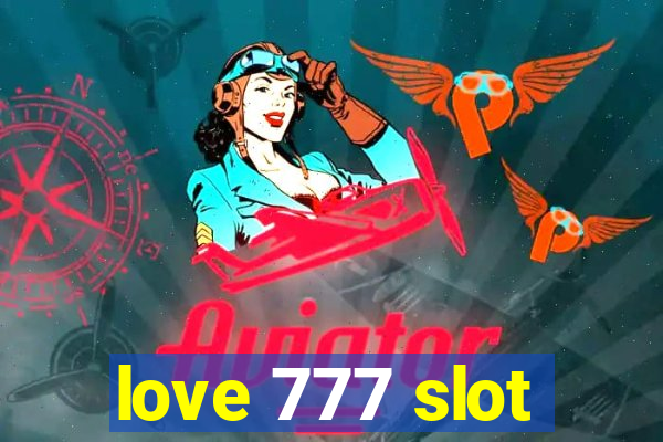 love 777 slot